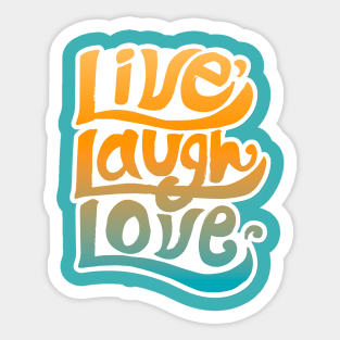 LIVE LAUGH LOVE Sticker